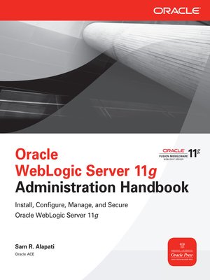 cover image of Oracle WebLogic Server 11g Administration Handbook